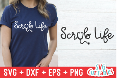 Scrub Life | Nurse | SVG Cut File