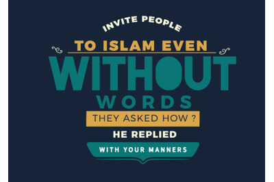 Invite people to Islam Even Without Words