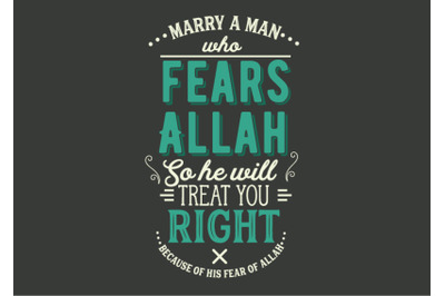 Marry a man who fears Allah