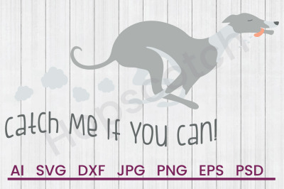 Catch Me - SVG File, DXF File