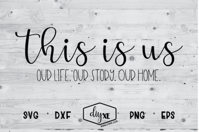 This Is Us - Our Life, Our Story, Our Home