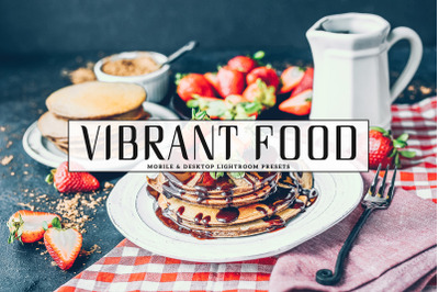 Vibrant Food Photography Mobile &amp; Desktop Lightroom Presets