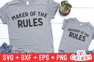 Maker / Breaker of the Rules | Father&#039;s Day | SVG Cut File