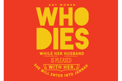 Any woman who dies while her husband is pleased with her, She will ent