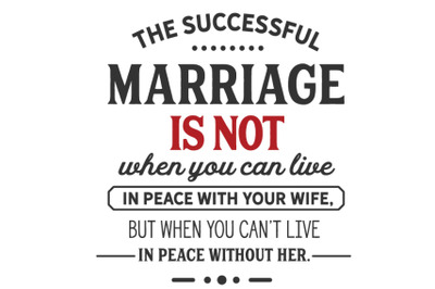 The Successful marriage