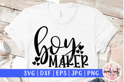 Boy maker - Mother SVG EPS DXF PNG Cut File