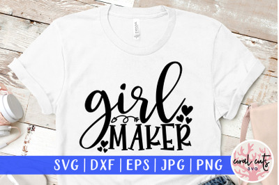 Girl maker - Mother SVG EPS DXF PNG Cut File