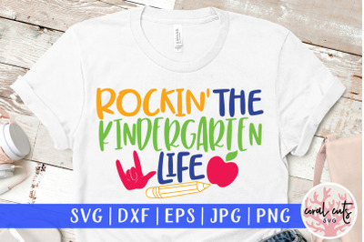 Rockin the kindergarten life - Kid SVG EPS DXF PNG Cut File