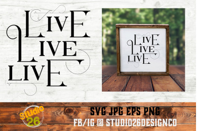 Live Live Live - SVG PNG EPS