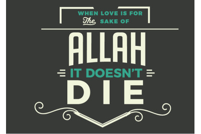 When love is for the sake of Allah, it doesnt die.