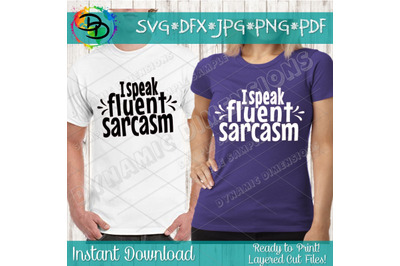 I speak fluent sarcasm svg&2C; teacher svg&2C; sarcasm svg&2C; printable&2C; funn