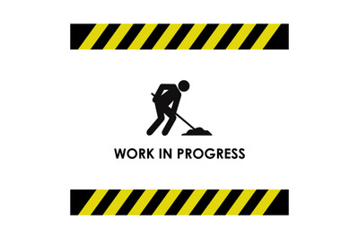 Road sign of work in progress