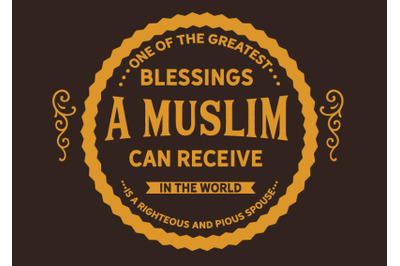 One of the greatest blessings a Muslim