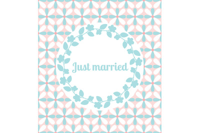 Just married wedding card with floral frame