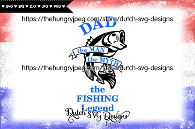 Cut file Dad the Fishing Legend, fathers day svg, dad svg