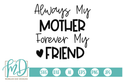 Always My Mother Forever My Friend SVG