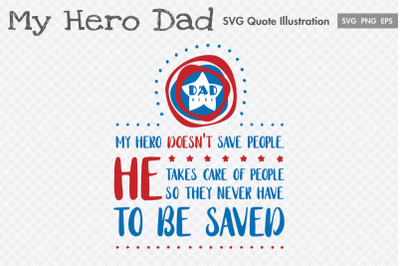 My Hero Dad Father&rsquo;s Day SVG Quote Illustration.