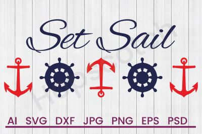 Set Sail - SVG File, DXF File