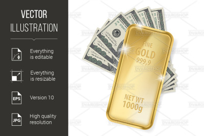 Gold bar and dollars