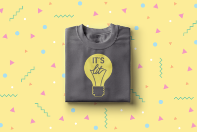 It&#039;s Lit Light Bulb | SVG | PNG | DXF