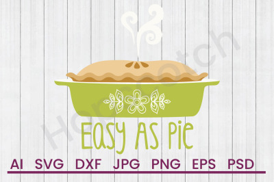 Easy As Pie - SVG File, DXF File