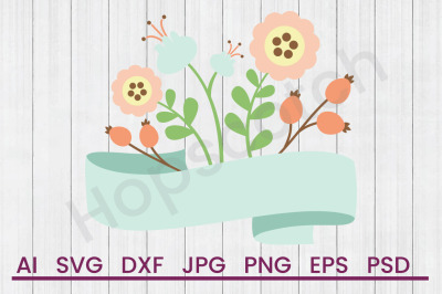 Floral Banner - SVG File, DXF File