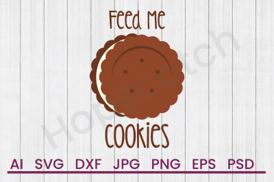 400 3578445 gbse29ufzm1gfg1k6vld8on1xy9iasxl463txpwo feed me cookies svg file dxf file