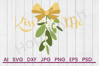Kiss Me - SVG File, DXF File
