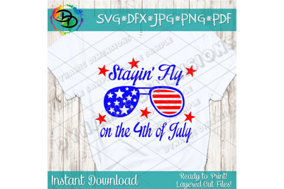 Stayin Fly SVG, 4th Of July SVG, flag svg, Patriotic SVG Files, Indepe