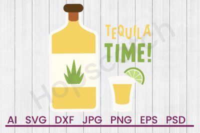Tequila Time - SVG File, DXF File