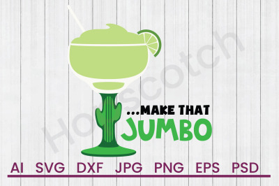 Make That Jumbo - SVG File, DXF File