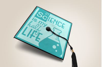 Science is my Half Life Graduation Cap Decoration | SVG | PNG | DXF