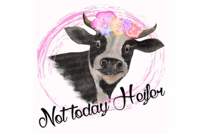 Not today Heifer PNG Cow clipart Heifer clipart Sublimation graphics