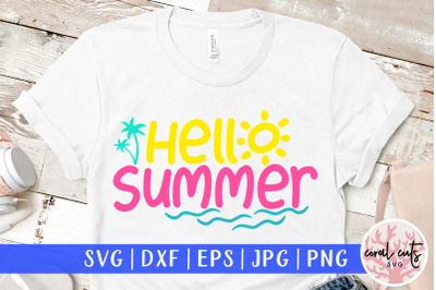 Hello Summer - Summer SVG EPS DXF PNG Cut File