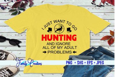 I Just Want To Go Hunting