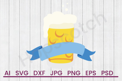 Beer Mug - SVG File, DXF File