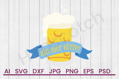 Ein Bier Bitte - SVG File, DXF File