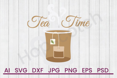 Tea Time - SVG File, DXF File