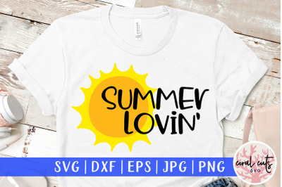 Summer lovin - Summer SVG EPS DXF PNG Cut File