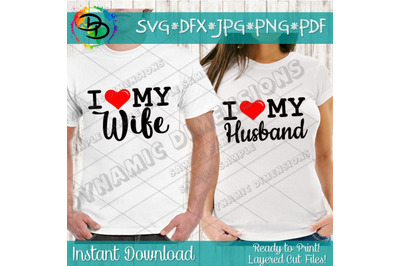 I Love My Wife SVG, Love my Husband SVG, Love svg, Marriage svg, dxf,