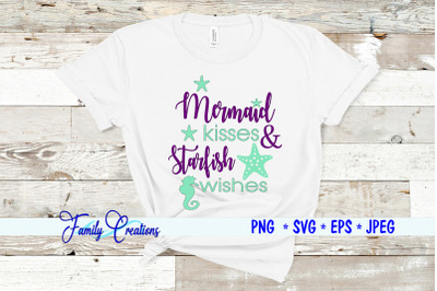 Mermaid Kisses &amp; Starfish Wishes