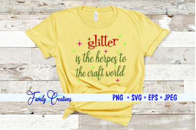 Glitter is the herpes to the craft world