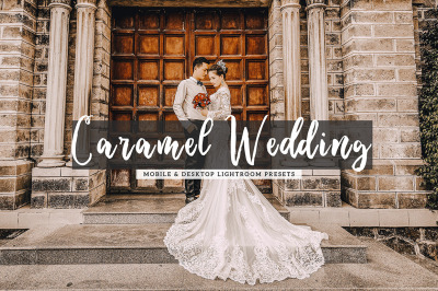 Caramel Wedding Mobile &amp; Desktop Lightroom Presets