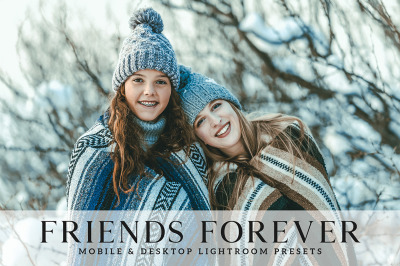 Friends Forever Mobile &amp; Desktop Lightroom Presets