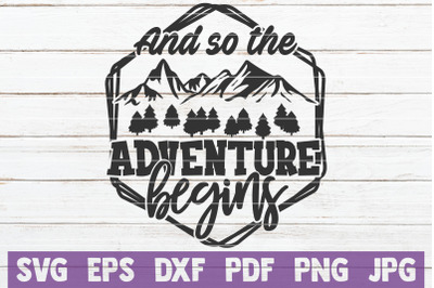 And So The Adventure Begins SVG Cut File