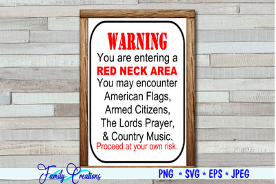 Warning Red Neck Area
