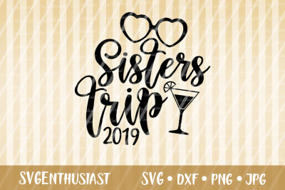 Sisters trip 2019 SVG cut file