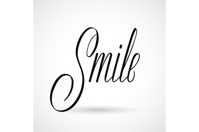 Smile vector inscription. Hand drawn calligraphy phrase. Happy inspira