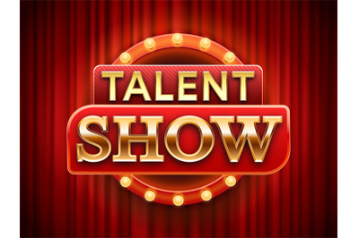 Talent show sign. Talented stage banner&2C; snows scene red curtains and