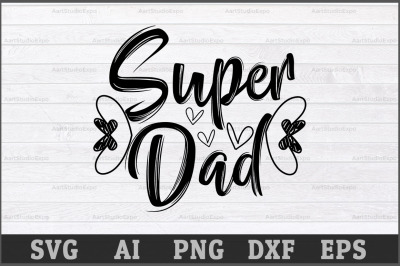 Super Dad SVG Design Best Dad SVG Cutting Files,Best Dad,Best Dad Svg